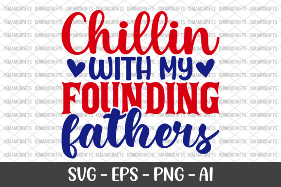 Chillin with My Founding Fathers SVG