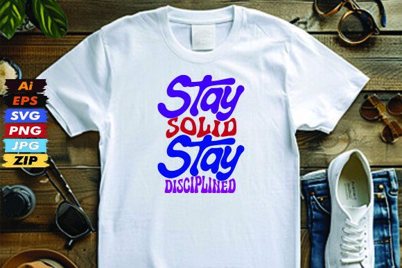 Stay Solid. Stay Disciplined: A Versatile, High-Resolution Design for Everyday Inspiration